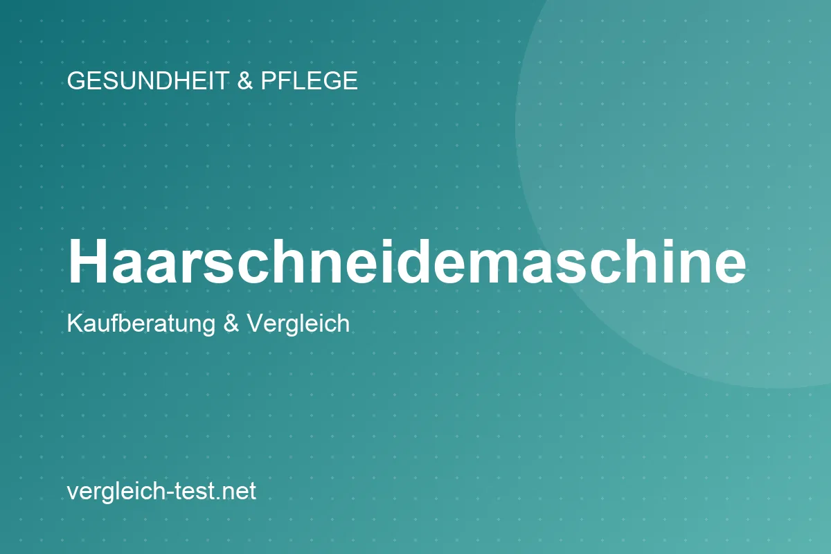 Grafik: Haarschneidemaschine – Kaufberatung und Vergleich