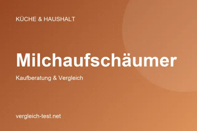 Grafik: Milchaufschäumer – Kaufberatung und Vergleich