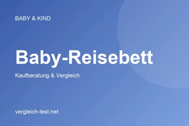 Grafik: Baby-Reisebett – Kaufberatung und Vergleich