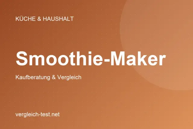 Grafik: Smoothie-Maker – Kaufberatung und Vergleich