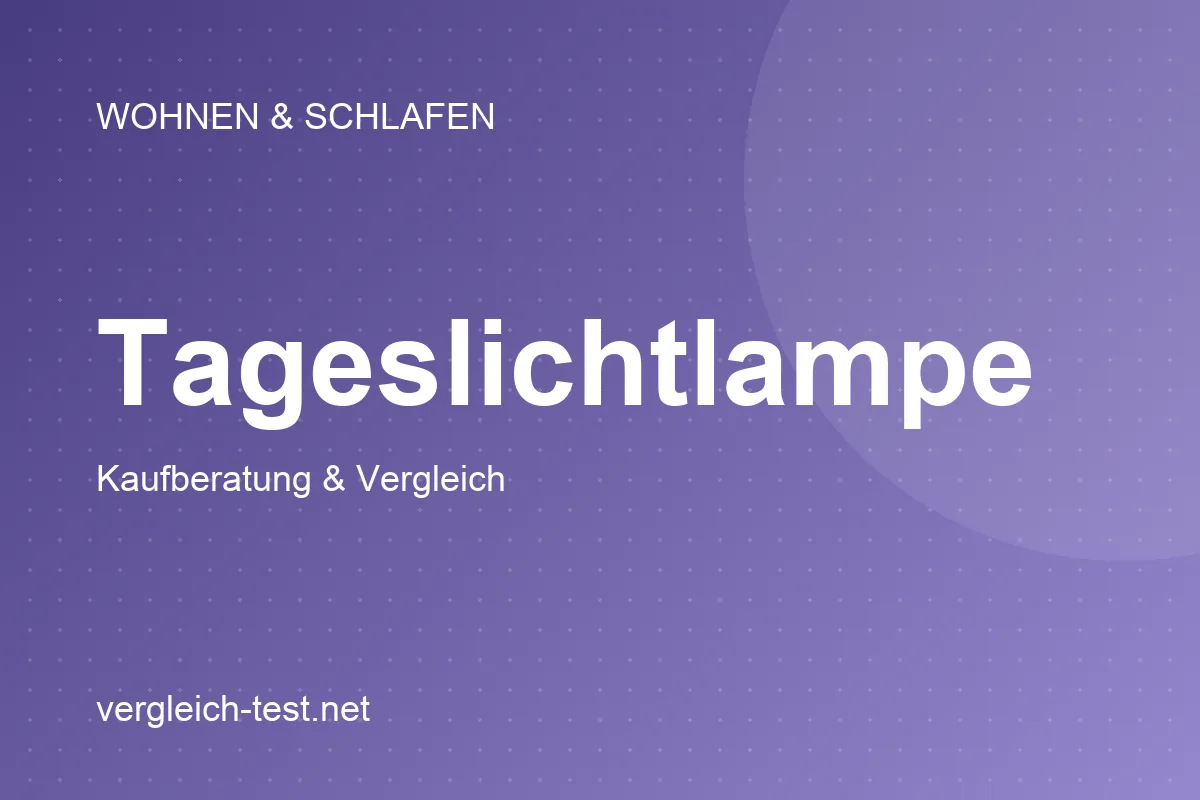 Grafik: Tageslichtlampe – Kaufberatung und Vergleich